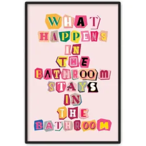 ALAYRA Centiza 12" x 18" - What Happens In The Bathroom, Stays In The Bathroom Canvas Poster Unframed, Pink Preppy Aesthetic Room Decor, Funny Room Decor for Girl, Bathroom Decor Preppy Canvas (No Fra