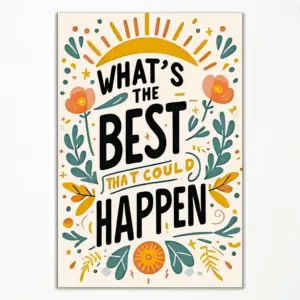 ALAYRA Daily Reminder Positive Wall Art, Positive Affirmation Quote Wall Decor, Colorful What's The Best That Could Happen Uplifting Quote Poster, Boho Inspirational Art 12x16in Unframed 01