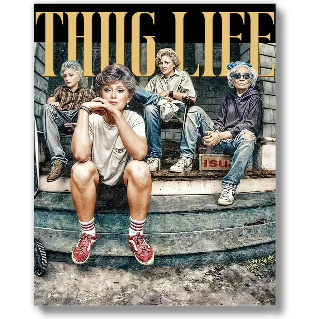 ALAYRA Golden Girls Thug Life Wall Art Print (UNFRAMED 8 x 10) Home Office Desk Cubicle Decor Funny Golden Girls Lover Gift Coworker Friend - Golden Girls 01