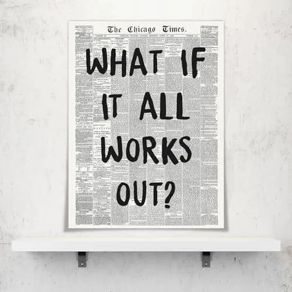 ALAYRA Positive Affirming Quotes Posters Black and White Wall Art Painting Vogue Poster What If It All Works Out Trendy Newspaper Print Apartment Aesthetic Girl Room Decor 12x16in Unframed 01 - Image 5
