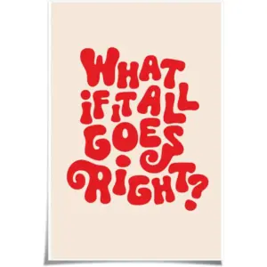 ALAYRA Retro Wall Art Colorful Wall Art What If It All Goes Right Print Aesthetic Wall Art Self Care Wall Art Affirmation Art Vintage Prints for Girls Teens Bedroom Dorm Bathroom 16x24inch Unframed 01