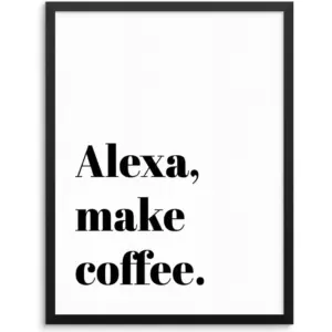 ALAYRA Sincerely, Not Funny Coffee Art Print Witty Caffeine Sign Poster 11"x14" UNFRAMED Minimalist Artwork for Kitchen Coffee Station Diner or Restaurants (11"x14", MAKE COFFEE) 01