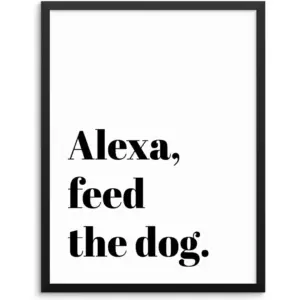 ALAYRA Sincerely, Not Funny Sarcastic Feed The Dog Sign Art Print UNFRAMED Modern Black White Typography Artwork for Kitchen - Pet Lovers Housewarming Gifts (8"x10", FEED DOG) 01