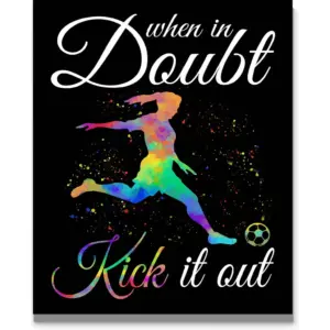ALAYRA When In Doubt Kick It Out Girl Soccer Quote Wall 11"x14" Unframed Poster Print, Ideal for Female Soccer Coaches, Football Players, Referee and Lovers of the World Game 01